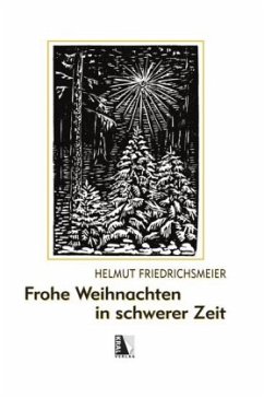 Frohe Weihnachten in schwerer Zeit - Friedrichsmeier, Helmut