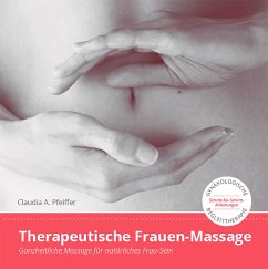 Therapeutische Frauen-Massage - Pfeiffer, Claudia A.