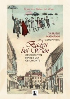 Stadtgeheimnisse Baden bei Wien - Hasmann, Gabriele