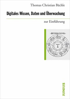 Digitales Wissen, Daten und Überwachung zur Einführung - Bächle, Thomas Christian