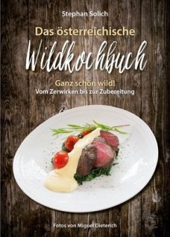 Das österreichische Wildkochbuch - Solich, Stephan