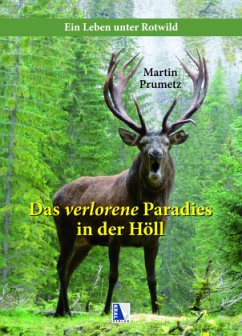 Das verlorene Paradies in der Höll - Prumetz, Martin