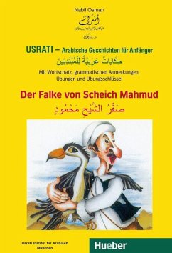 Usrati - Arabische Geschichten für Anfänger. Der Falke von Scheich Mahmud - Osman, Nabil
