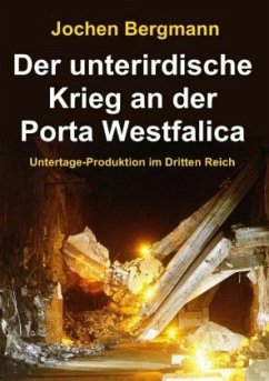 Der unterirdische Krieg an der Porta Westfalica - Bergmann, Jochen