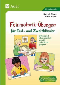 Feinmotorik-Übungen für Erst- und Zweitklässler - Rücker, Kristin;Gliewe, Hannah