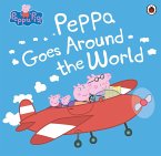 Peppa Pig: Peppa Goes Around the World (eBook, ePUB)