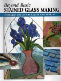 Beyond Basic Stained Glass Making (eBook, ePUB)