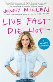 Live Fast Die Hot (eBook, ePUB)