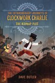 The Kidnap Plot (The Extraordinary Journeys of Clockwork Charlie) (eBook, ePUB)