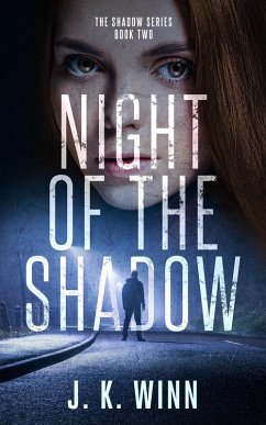 Night of the Shadow (Shadow Series, #2) (eBook, ePUB) - Winn, J. K.