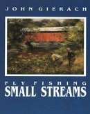 Fly Fishing Small Streams (eBook, ePUB) Fly Fishing Small Streams (eBook, ePUB)