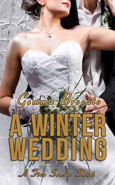 A Winter Wedding (A Five Senses Novel, #1) (eBook, ePUB)
