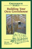 Building Your Own Greenhouse (eBook, ePUB)