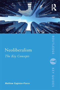 Neoliberalism (eBook, ePUB) - Eagleton-Pierce, Matthew