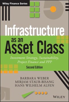 Infrastructure as an Asset Class (eBook, ePUB) - Weber, Barbara; Staub-Bisang, Mirjam; Alfen, Hans Wilhelm