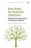New Roles for Research Librarians (eBook, ePUB)
