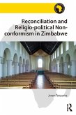 Reconciliation and Religio-political Non-conformism in Zimbabwe (eBook, ePUB)