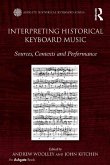 Interpreting Historical Keyboard Music (eBook, PDF)
