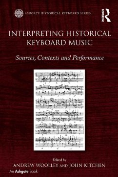 Interpreting Historical Keyboard Music (eBook, PDF) - Woolley, Andrew; Kitchen, John