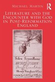 Literature and the Encounter with God in Post-Reformation England (eBook, ePUB)