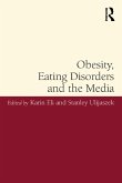 Obesity, Eating Disorders and the Media (eBook, PDF)