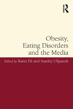 Obesity, Eating Disorders and the Media (eBook, PDF) - Eli, Karin; Ulijaszek, Stanley