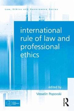 International Rule of Law and Professional Ethics (eBook, PDF) - Popovski, Vesselin