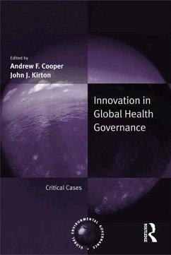 Innovation in Global Health Governance (eBook, PDF) - Cooper, Andrew F.