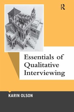 Essentials of Qualitative Interviewing (eBook, ePUB) - Olson, Karin