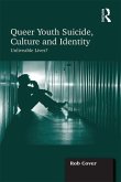 Queer Youth Suicide, Culture and Identity (eBook, PDF)