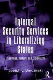 Internal Security Services in Liberalizing States (eBook, PDF)