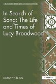 In Search of Song: The Life and Times of Lucy Broadwood (eBook, ePUB)