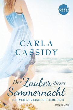 Ich weiß nur eins, ich liebe dich (eBook, ePUB) - Cassidy, Carla