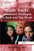 Queer Tracks: Subversive Strategies in Rock and Pop Music (eBook, ePUB)