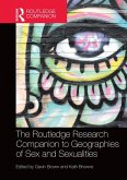 The Routledge Research Companion to Geographies of Sex and Sexualities (eBook, ePUB)