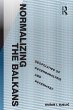 Normalizing the Balkans (eBook, PDF) - Bild 1