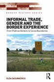 Informal Trade, Gender and the Border Experience (eBook, ePUB)