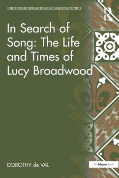 In Search of Song: The Life and Times of Lucy Broadwood (eBook, PDF) - Val, Dorothy De