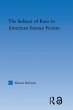 The Subject of Race in American Science... - Bild 1