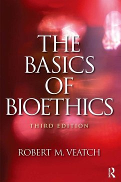 The Basics of Bioethics (eBook, ePUB) - Veatch, Robert M.