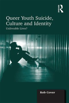Queer Youth Suicide, Culture and Identity (eBook, ePUB) - Cover, Rob