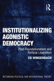 Institutionalizing Agonistic Democracy (eBook, PDF)