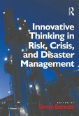 Innovative Thinking in Risk, Crisis, and Disaster Management (eBook, ePUB)