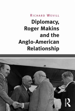 Diplomacy, Roger Makins and the Anglo-American Relationship (eBook, ePUB) - Wevill, Richard