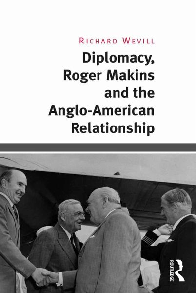 Diplomacy, Roger Makins and the Anglo-American Relationship (eBook, ePUB)