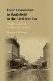 From Hometown to Battlefield in the Civil War Era (eBook, PDF)