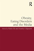 Obesity, Eating Disorders and the Media (eBook, ePUB)