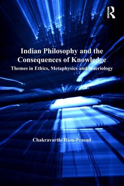Indian Philosophy and the Consequences of Knowledge (eBook, ePUB) - Ram-Prasad, Chakravarthi