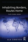 Inhabiting Borders, Routes Home (eBook, ePUB)
