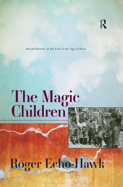 The Magic Children (eBook, ePUB) - Echo-Hawk, Roger